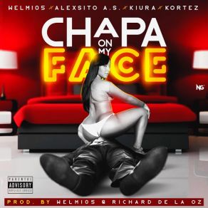 Download track Chapa On My Face (AlexSito A. S., Kiura & Kortez) Welmi05Kortez