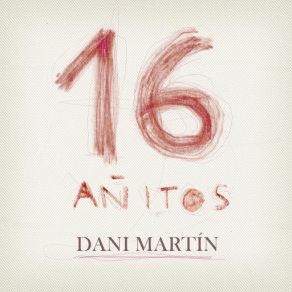 Download track 16 Añitos Dani Martin