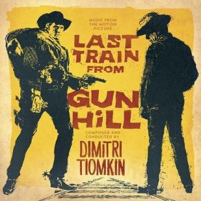 Download track The Train To Gun Hill Dimitri Tiomkin