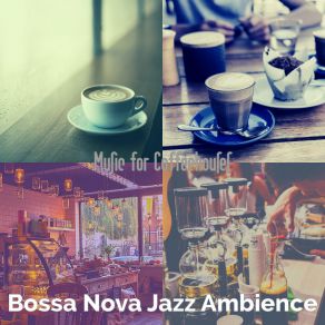 Download track Jazz Quartet Soundtrack For Freshly Roasted Coffee Bossa Nova Jazz Ambience