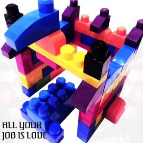 Download track All Your Job Is Love Ciro Freitas