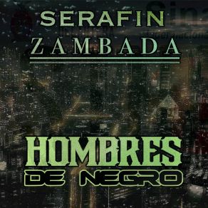 Download track Serafin Zambada Hombres De Negro