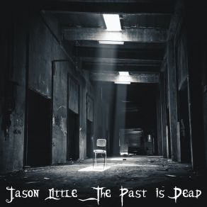 Download track The Past Is Dead Jason Little