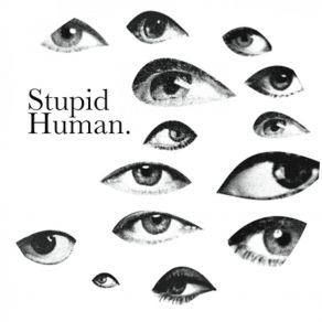 Download track Obey The Chief Stupid Human