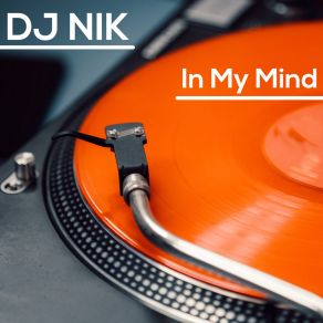 Download track In My Mind (Instrumental) DJ Nik