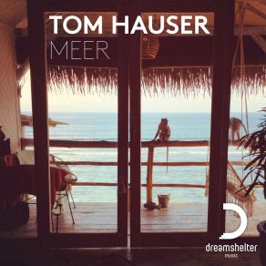 Download track Meer Tom Hauser