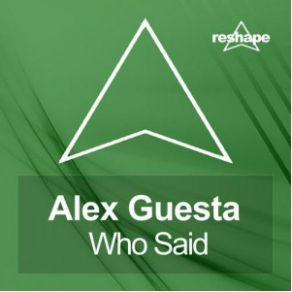 Download track Who Said (Original Mix) Alex Guesta