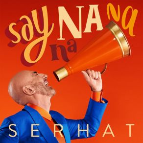 Download track Say Na Na Na (Kon Cept Euro Remix) Serhat