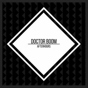 Download track Afterhours (Original Mix) Doctor Boom