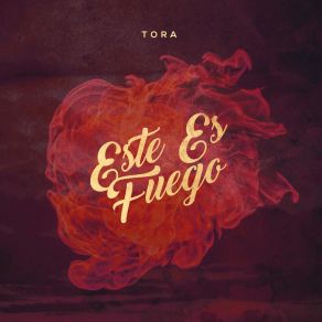 Download track Este Es Fuego Tora