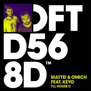 Download track I'll House U (Extended Mix) Keyo, Mattei'and Omich