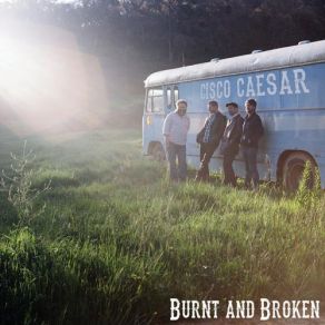 Download track Burnt And Broken Cisco Caesar