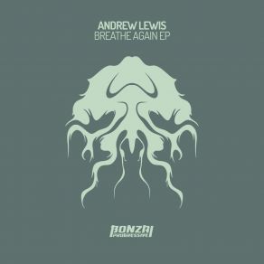 Download track Breathe Again (Original Mix) Andrew Lewis