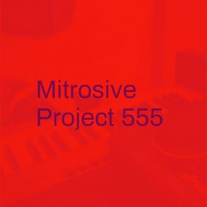 Download track Project 555 (Mitrosive Remix) Papa Skaul