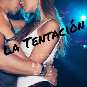 Download track La Tentación (Dm'Z) J-Von