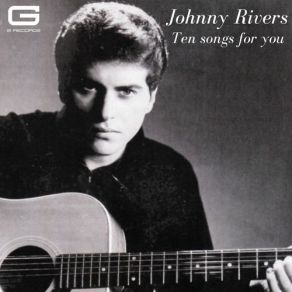 Download track You'velost That Loving Feeling Johnny Rivers