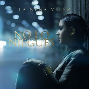 Download track No Lo Niegues La Nena Velez