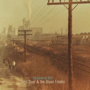 Download track Don't Come Cryin' The Blues Freaks, John DuerAlfonso Ferrer, Juanma González