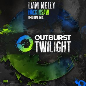 Download track Hackinsaw (Original Mix) Liam Melly