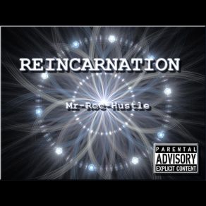 Download track Reincarnation Mr-Roc Hustle