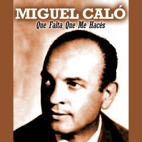 Download track Cuando Tallan Los Recuerdos Miguel Caló