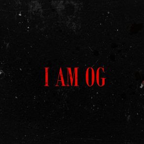 Download track I Am Og Og