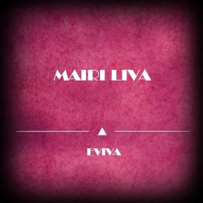 Download track Eviva Mairi Liva