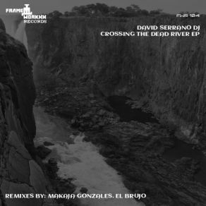 Download track Crossing The Dead River David Serrano DJ