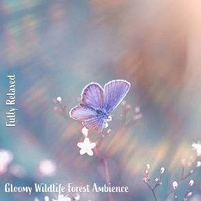 Download track Gloomy Wildlife Forest Ambience, Pt. 2 Steve Brassel