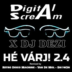 Download track Hé Várj 2.4 (Yan De Mol Remix) DJ. DeziYan De Mol