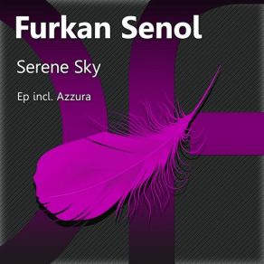 Download track Serene Sky (Original Mix) Furkan Senol