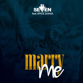 Download track Marry Me DJ SevenSpice Diana