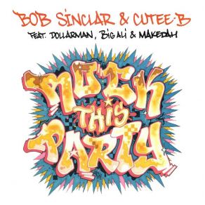 Download track Rock This Party (Everybody Dance Now) (London 909'S Dub Mix) Cutee B, Big Ali, Bob Sinclar, Makedah, Dollar Man, Naomi Goulbourne