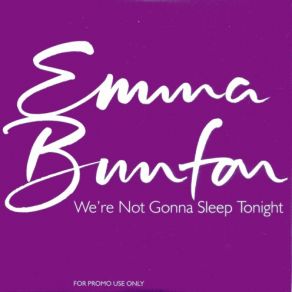 Download track We'Re Not Gonna Sleep Tonight (Radio Mix) Emma Bunton