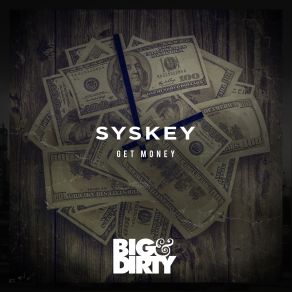 Download track Get Money (Original Mix) Syskey