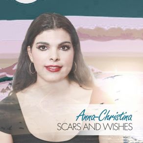 Download track Scars And Wishes Anna-Christina