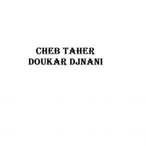 Download track Doukar Djnani Cheb Taher