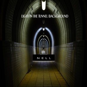 Download track Light In The Tunnel Background (Progressive Tech House Minimal Version) Nell Silva