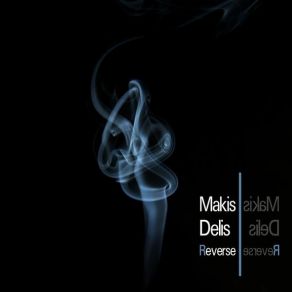 Download track Reverse Pt. 2 MAKIS DELIS