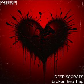 Download track Broken Heart (Original Mix) Deep Secrets