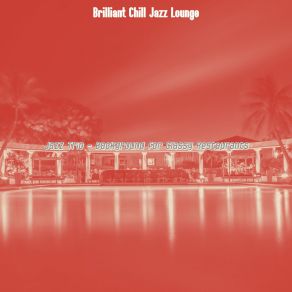 Download track Serene Cocktail Bars Brilliant Chill Jazz Lounge