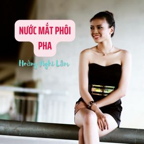 Download track Nước Mắt Phôi Pha Hoang Nghi Lam