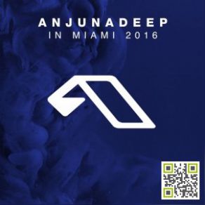 Download track Anjunadeep In Miami 2016 (Continuous Mix 2) Anjunadeep