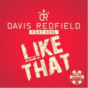 Download track Like That (Extended Mix) Davis Redfield, Kool