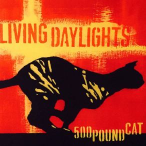 Download track 500 Lb Cat Living Daylights