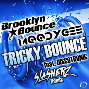 Download track Tricky Bounce (Slasherz Extended Remix) DiscotronicSlasherz