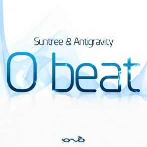 Download track O-Beat Suntree, Antigravity