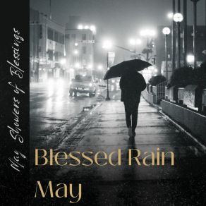 Download track Showers Of Love Blessed Rain May