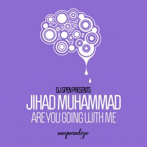 Download track Are You Going With Me (Jihad & Spen's Dub Tool) Jihad Muhammad