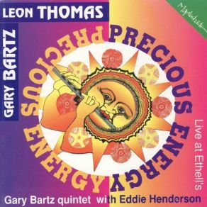 Download track Precious Energy Gary Bartz, Leon Thomas